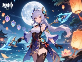 原神5.3版本前瞻月月妈,新角色有哪些技能,卡池顺序如何安排,海灯节福利怎么领取